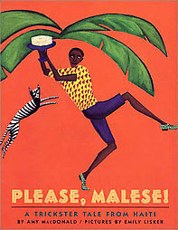 Please, Malese!: A Trickster Tale from Haiti by Emily Lisker, Amy MacDonald