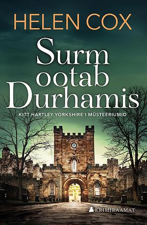 Surm ootab Durhamis by Helen Cox