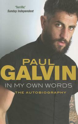 In My Own Words: The Autobiography by Paul Galvin