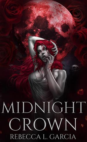 Midnight Crown by Rebecca L. Garcia