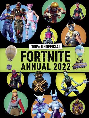 100% Unofficial Fortnite Annual 2022 by Daniel Lipscombe