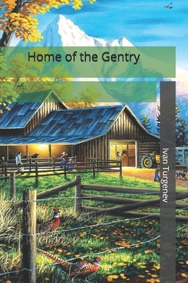 Home of the Gentry by Ivan Turgenev