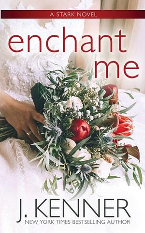 Enchant Me by J. Kenner