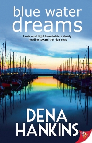 Blue Water Dreams by Dena Hankins