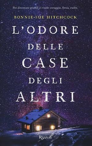 L'odore delle case degli altri by Bonnie-Sue Hitchcock