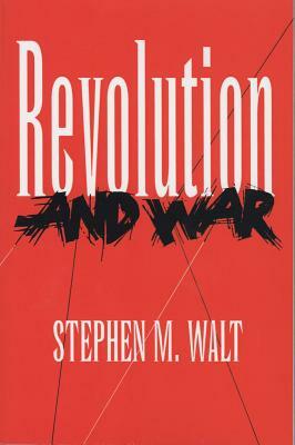 Revolution and War: A Handbooks to the Breeds of the World by Stephen M. Walt