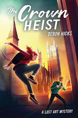 The Crown Heist by Deron R. Hicks
