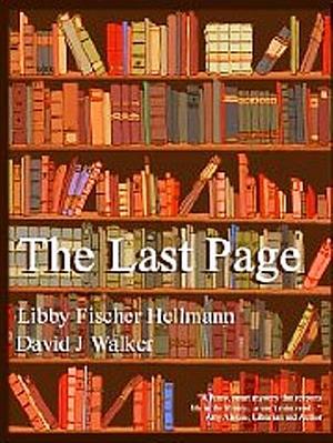 The Last Page by David J. Walker, Libby Fischer Hellmann