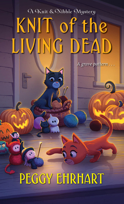 Knit of the Living Dead by Peggy Ehrhart