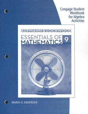 Essentials of Mathematics: An Applied Approach: Cengage Student Workbook for Algebra Activities by Richard N. Aufmann, Joanne Lockwood