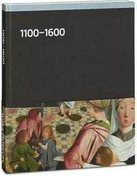 Rijksmuseum: 1100-1600 by 