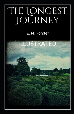 The Longest Journey Illustrated by E.M. Forster