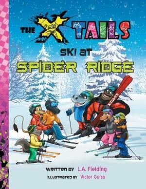 The X-Tails Ski at Spider Ridge by L. A. Fielding