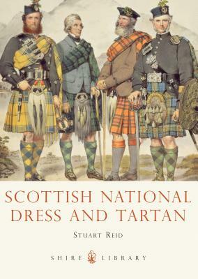 Scottish National Dress and Tartan by Stuart Reid