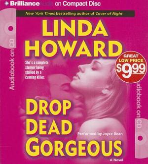 Drop Dead Gorgeous by Linda Howard