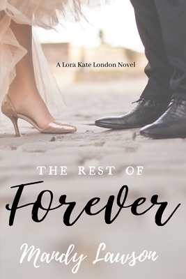 The Rest of Forever by Mandy Lawson