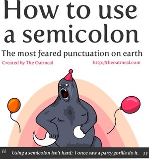 How To Use A Semicolon by Matthew Inman