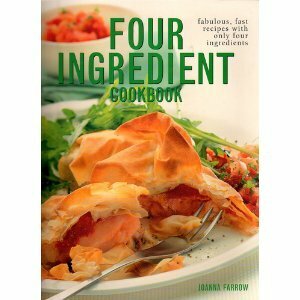 Four Ingredient Cookbook by Joanna Farrow