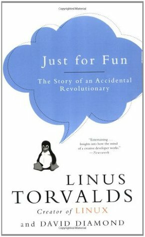 Just for Fun: The Story of an Accidental Revolutionary by David Diamond, Linus Torvalds