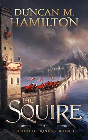 The Squire by Duncan M. Hamilton