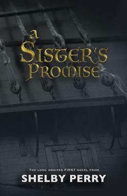 A Sister's Promise by Shelby Perry