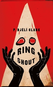 Ring Shout by P. Djèlí Clark