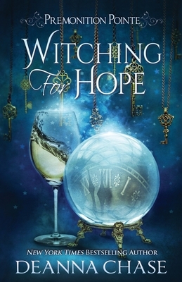 Witching For Hope: A Paranormal Women's Fiction Novel by Deanna Chase
