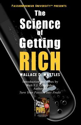 The Science of Getting Rich: Passionpreneur University Edition with UK Cover by Wallace D. Wattles