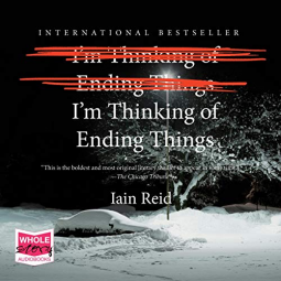 I'm Thinking of Ending Things by Iain Reid