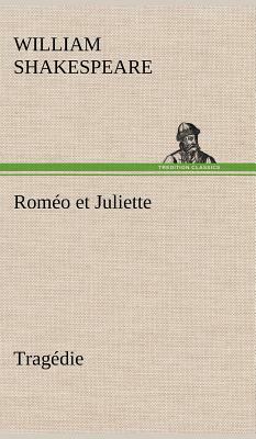 Roméo Et Juliette by William Shakespeare