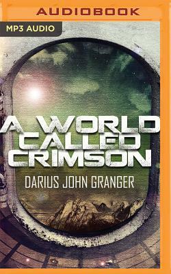 A World Called Crimson by Darius John Granger