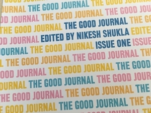 The Good Journal (#1) by Isha Karki, Ivy Alvarez, Nikesh Shukla, Divya Ghelani, Sunny Singh, Vaseem Khan