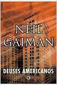 Deuses americanos by Neil Gaiman