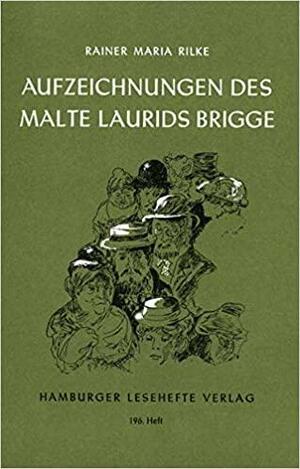 Aufzeichnungen des Malte Laurids Brigge by Rainer Maria Rilke
