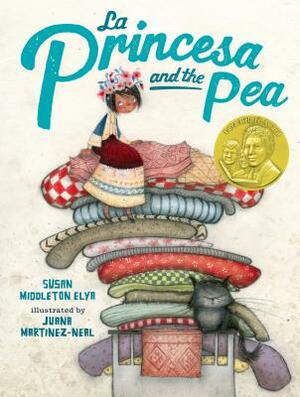 La Princesa and the Pea by Susan Middleton Elya