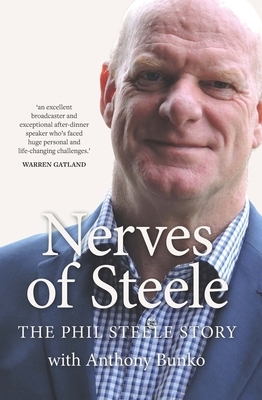 Nerves of Steele: The Phil Steele Story by Anthony Bunko, Phil Steele