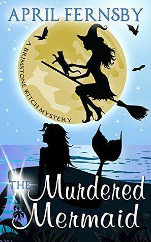 The Murdered Mermaid by April Fernsby