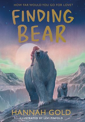 Finding Bear by Hannah Gold