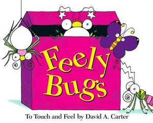 Feely Bugs (Mini Edition): To Touch and Feel by David A. Carter