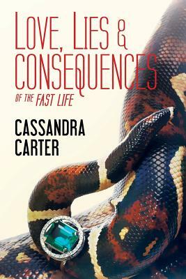 Love, Lies & Consequences by Cassandra Carter