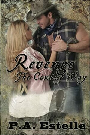 Revenge The Cowboy Way by Penny Estelle