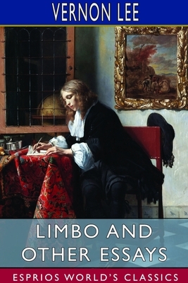 Limbo and Other Essays (Esprios Classics) by Vernon Lee