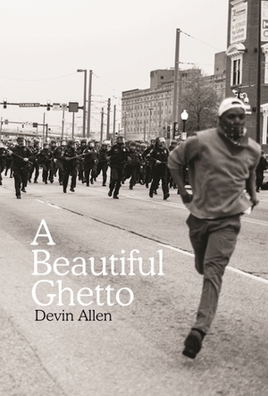 A Beautiful Ghetto by Devin Allen