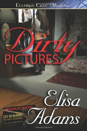 Dirty Pictures by Elisa Adams