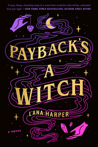 Payback's a Witch by Lana Harper