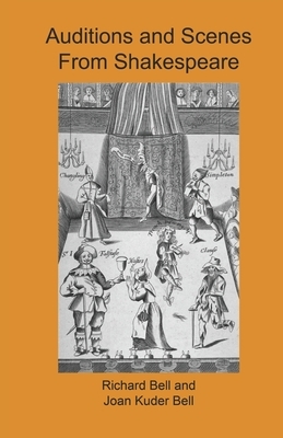 Auditions and Scenes from Shakespeare by Joan Kuder Bell, Richard Bell