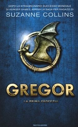 Gregor: La Prima Profezia by Suzanne Collins, Simona Brogli