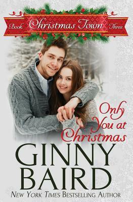 Only You at Christmas by Ginny Baird