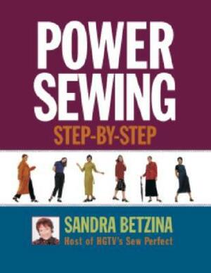 Power Sewing Step-By-Step by Sandra Betzina