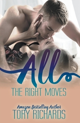 All the Right Moves by Tory Richards